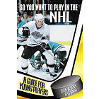 Dan Bylsma: So You Want to Play in the NHL
