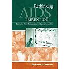 Edward C Green: Rethinking AIDS Prevention