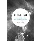 Louis Betty: Without God
