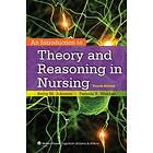 Betty Johnson, Pamela Webber: An Introduction to Theory and Reasoning in Nursing