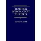 AB Arons: Teaching Introductory Physics (WSE)