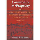 Gregory S Alexander: Commodity &; Propriety