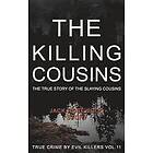 Jack Rosewood: The Killing Cousins: True Story of the Slaying Historical Serial Killers and Murderers