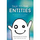 Shannon O'Hara: Talk to the Entities