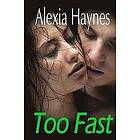 Alexia Haynes: Too Fast