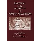 Constantina Katsari, Stephen Mitchell: Patterns in the Economy of Asia Minor