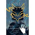 Mizuki Tsujimura: Lonely Castle in the Mirror