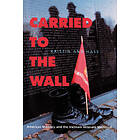 Kristin Ann Hass: Carried to the Wall