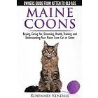 Rosemary Kendall: Maine Coon Cats: The Owners Guide from Kitten to Old Age