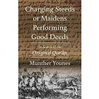 Munther Younes: Charging Steeds or Maidens Performing Good Deeds