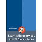Arnaud Weil: Learn Microservices ASP.NET Core and Docker