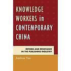 Jianhua Yao: Knowledge Workers in Contemporary China