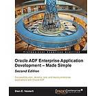 Sten E Vesterli: Oracle ADF Enterprise Application Development Made Simple