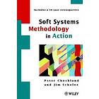 P Checkland: Soft Systems Methodology in Action (Includes a 30-year Retrospective)