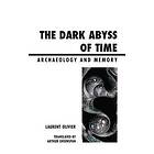 Laurent Olivier: The Dark Abyss of Time