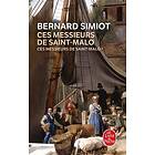 Simiot Bernard: Ces messieurs de St Malo