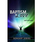 Leif Hetland: Baptism of Love