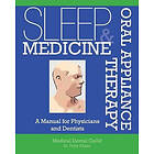 Peter Chase: Sleep Medicine and Oral Appliance Therapy: A Manual for Physicians Dentists