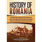 Captivating History: History of Romania