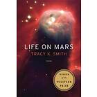 Tracy K Smith: Life On Mars