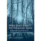 Laura Barnett: When Death Enters the Therapeutic Space