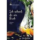 Elke Bockamp: Ich schenk dir ein Buch: Erlesene Kurzgeschichten