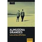 Almudena Grandes: Los Aires Dificiles