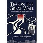 Patricia Luce Chapman: Tea on the Great Wall