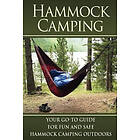 Benjamin Tideas: Hammock Camping: Your Go-To guide for Fun and Safe Camping Outdoors!