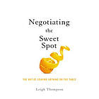 Leigh Thompson: Negotiating the Sweet Spot