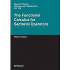 Markus Haase: The Functional Calculus for Sectorial Operators