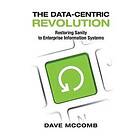 Dave McComb: The Data-Centric Revolution