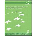 Sverker Gustavsson, Christer Karlsson, Thomas Persson: The Illusion of Accountability in the European Union