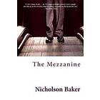 Nicholson Baker: The Mezzanine