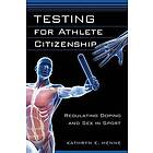 Kathryn E Henne: Testing for Athlete Citizenship