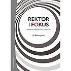 Ulf Blossing, Ulf Blossing, Gunnar Berg, Annika Bergviken Rensfeldt, Susanne Duek: Rektor i fokus kunskap, värden och verktyg