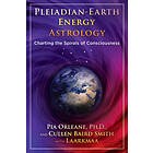 Pia Orleane, Cullen Baird Smith, Laarkmaa: Pleiadian Earth Energy Astrology