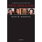 David Harvey: A Brief History of Neoliberalism