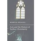 Martin Hengel: Acts and the History of Earliest Christianity