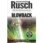 Kristine Kathryn Rusch: Blowback: A Retrieval Artist Novel