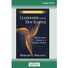 Margaret Wheatley: Leadership and the New Science