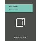 Raymond Bernard: Pythagoras: The Immortal Sage