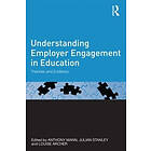 Anthony Mann, Julian Stanley, Louise Archer: Understanding Employer Engagement in Education