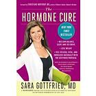 Dr Sara Gottfried: The Hormone Cure