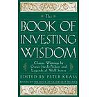 P Krass: The Book of Investing Wisdom Classic Writings by Great Stock-Pickers &; Legends Wall Street