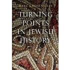 Marc J Rosenstein: Turning Points in Jewish History