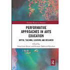 Anna-Lena Ostern, Kristian Nodtvedt Knudsen: Performative Approaches in Arts Education