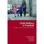 Celia Brackenridge, Andy Pitchford, Kate Russell, Gareth Nutt: Child Welfare in Football