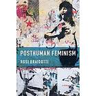 Rosi Braidotti: Posthuman Feminism