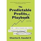 Charles E Gaudet II: The Predictable Profits Playbook